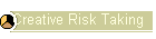 Creative Risk Taking