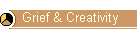 Grief & Creativity