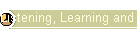 Listening, Learning and Leading
