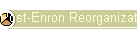 Post-Enron Reorganization