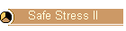 Safe Stress II