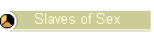Slaves of Sex