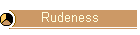 Rudeness