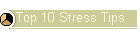 Top 10 Stress Tips
