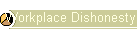 Workplace Dishonesty